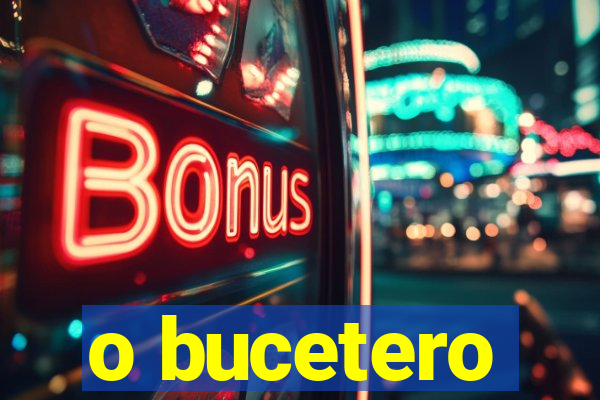 o bucetero